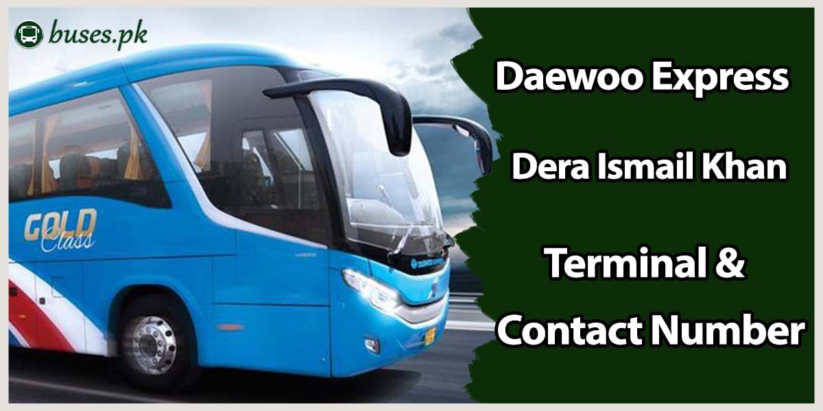 Daewoo Express Dera Ismail Khan Terminal & Contact Number