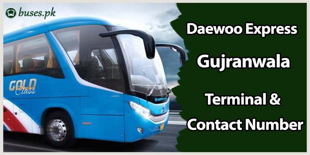 Daewoo Express Gujranwala Terminal & Contact Number