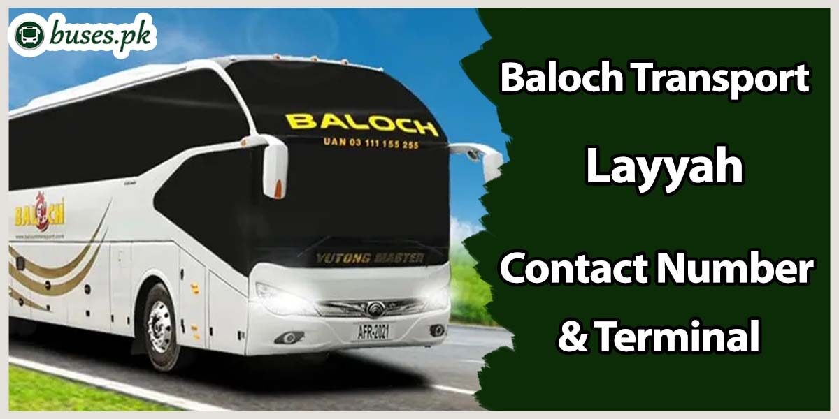 Baloch Transport Layyah Terminal & Contact Number